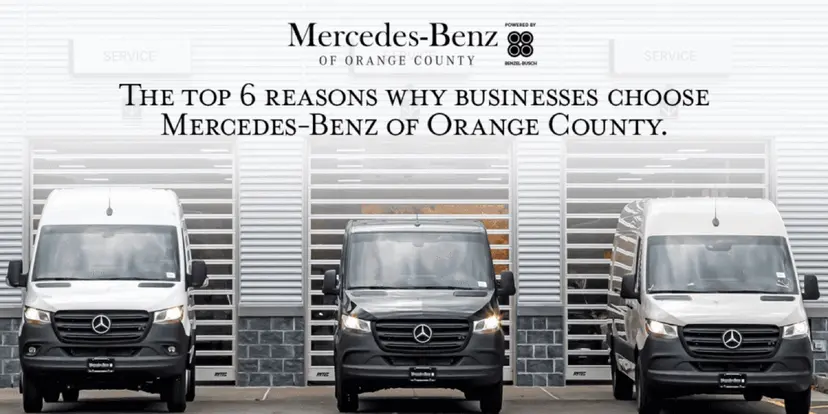 Top 6 Reasons Why Businesses Choose Mercedes-Benz of Orange County